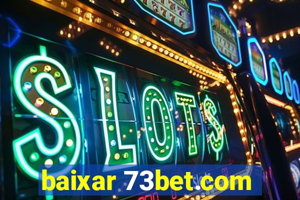 baixar 73bet.com